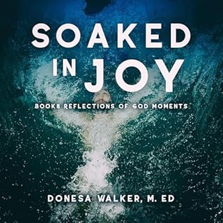 Soaked in Joy Audiobook By Donesa Walker cover art