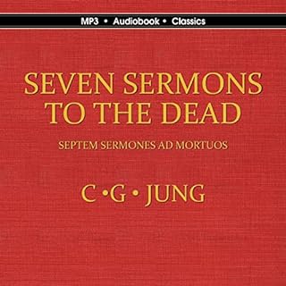 Seven Sermons to the Dead Audiobook By Carl Gustav Jung cover art