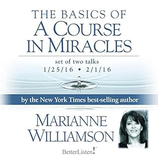 The Basics of a Course in Miracles Audiobook By Marianne Williamson cover art