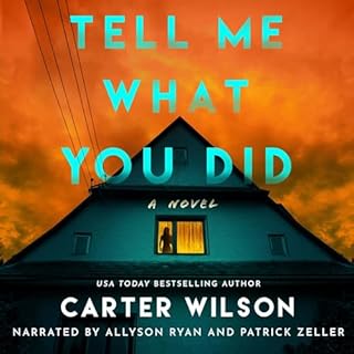 Tell Me What You Did Audiobook By Carter Wilson cover art