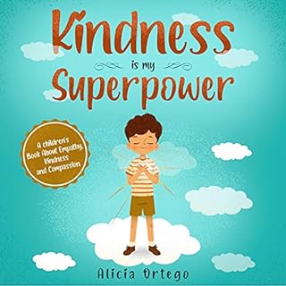 Kindness Is My Superpower Audiobook By Alicia Ortego cover art