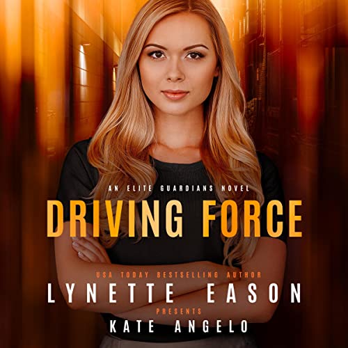 Driving Force Audiobook By Lynette Eason, Kate Angelo cover art