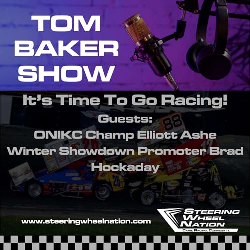 01 25 24 - Tom Baker Show: It's Time To Go Racing!