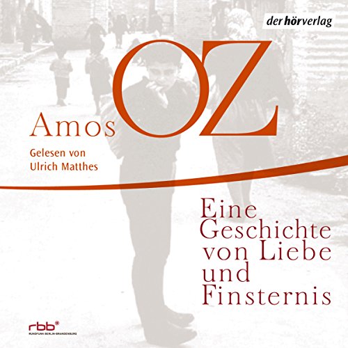 Eine Geschichte von Liebe und Finsternis Audiolibro Por Amos Oz arte de portada