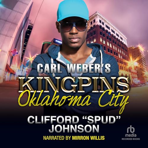 Carl Weber's Kingpins: Oklahoma City Audiolibro Por Clifford "Spud" Johnson arte de portada