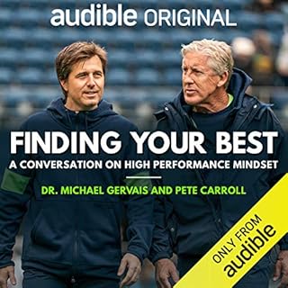 Finding Your Best: A Conversation on High Performance Mindset Audiolibro Por Dr. Michael Gervais, Pete Carroll arte de portad