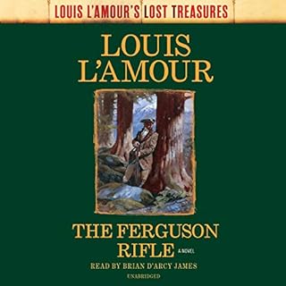 The Ferguson Rifle: Louis L'Amour's Lost Treasures Audiobook By Louis L'Amour cover art