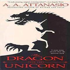 The Dragon and the Unicorn Audiobook By A. A. Attanasio cover art