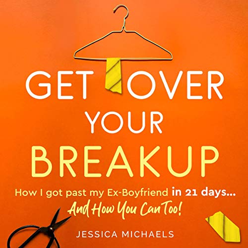 Get Over Your Breakup Audiobook By Jessica Michaels cover art