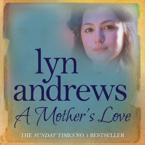 A Mother's Love Audiobook By Lyn Andrews cover art