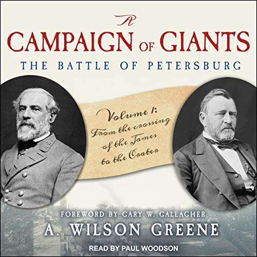 A Campaign of Giants: The Battle for Petersburg, Volume 1 cover art