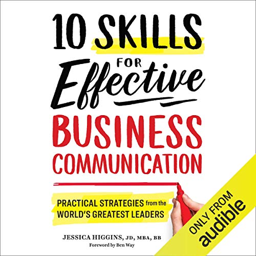 10 Skills for Effective Business Communication Audiobook By Jessica Higgins JD MBA BB cover art