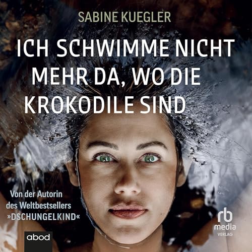 Ich schwimme nicht mehr da, wo die Krokodile sind [I No Longer Swim Where the Crocodiles Are] cover art