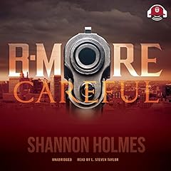 B-More Careful: 20 Year Anniversary Edition Audiolibro Por Shannon Holmes arte de portada