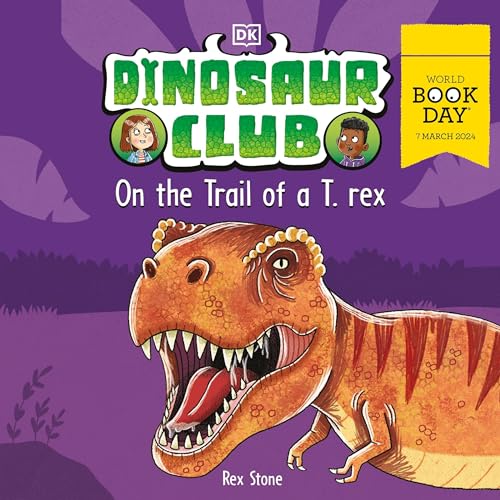 Dinosaur Club: On the Trail of a T-Rex cover art