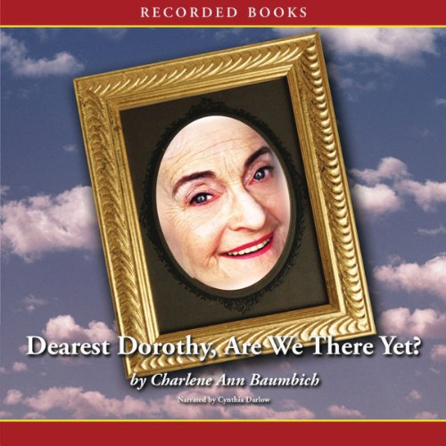 Dearest Dorothy, Are We There Yet? Titelbild