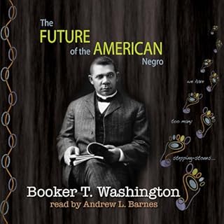 The Future of the American Negro Audiobook By Booker T. Washington cover art