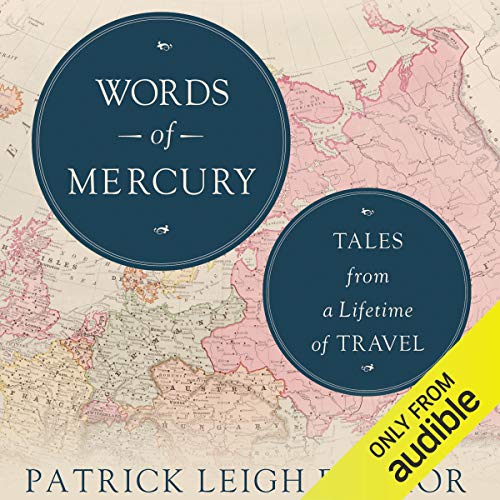 Words of Mercury Audiobook By Patrick Leigh Fermor, Artemis Cooper - editor, Rolf Potts - foreword cover art