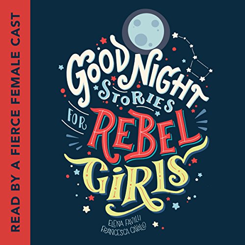 Good Night Stories for Rebel Girls Audiolivro Por Elena Favilli, Francesca Cavallo capa