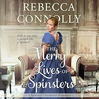 The Merry Lives of Spinsters Audiolibro Por Rebecca Connolly arte de portada