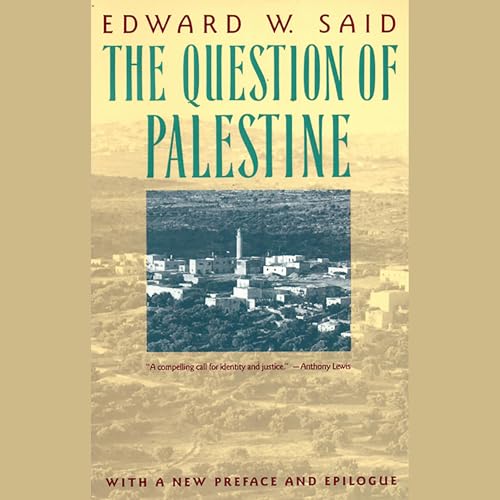 The Question of Palestine Audiobook By Edward W. Said, Saree Makdisi cover art