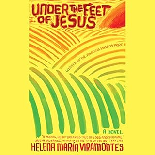 Under the Feet of Jesus Audiobook By Helena Maria Viramontes cover art