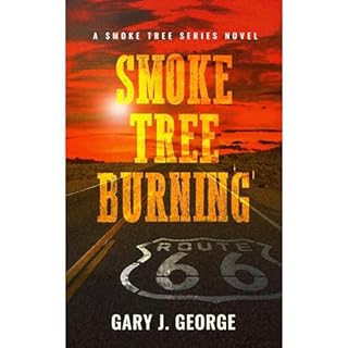 Smoke Tree Burning Audiobook By Gary J George cover art