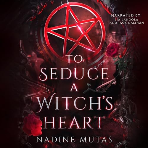 To Seduce a Witch's Heart Audiobook By Nadine Mutas cover art