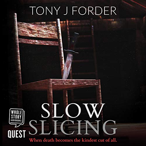 Slow Slicing Audiobook By Tony J. Forder cover art