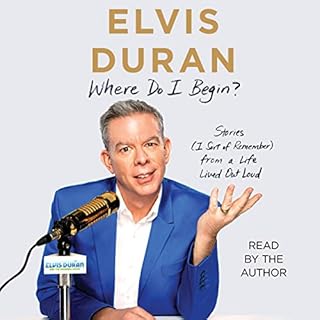 Where Do I Begin? Audiobook By Elvis Duran, Andy Barr - contributor cover art