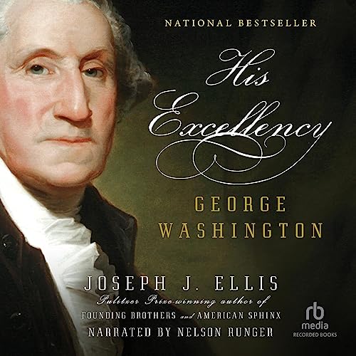 His Excellency Audiobook By Joseph J. Ellis cover art