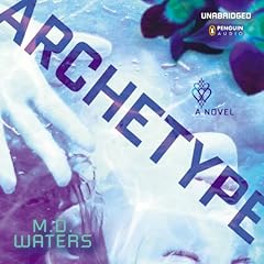 Archetype Audiobook By M. D. Waters cover art