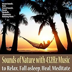 Sounds of Nature with 432Hz Music to Relax, Fall asleep, Meditate, Heal cover art