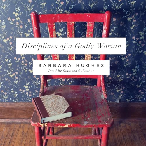 Disciplines of a Godly Woman cover art