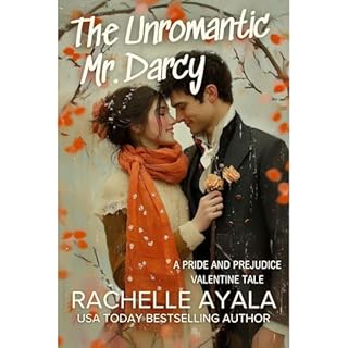 The Unromantic Mr. Darcy Audiobook By Rachelle Ayala cover art