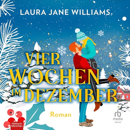 Vier Wochen im Dezember [Just for December] Audiolibro Por Laura Jane Williams, Nadine Lipp - translator arte de portada