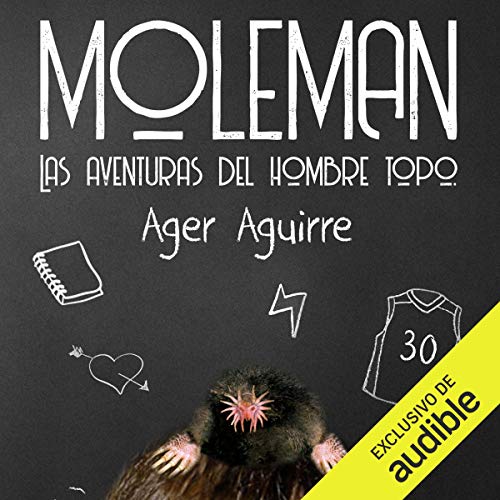 Page de couverture de Moleman: Las aventuras del hombre topo [The Adventures of the Moleman]