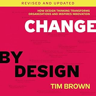 Change by Design, Revised and Updated Audiobook By Tim Brown cover art