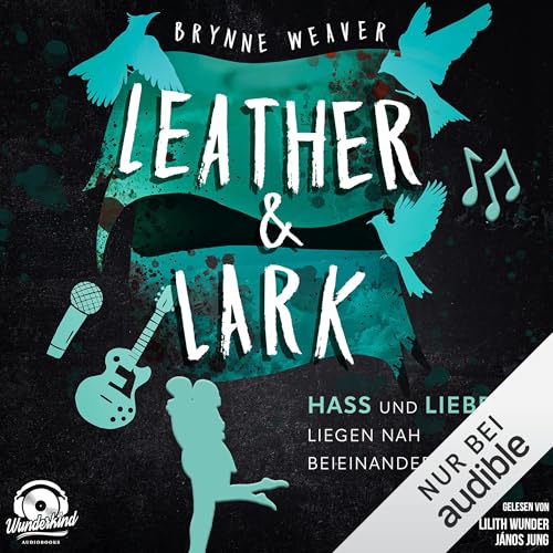 Leather & Lark - Hass und Liebe liegen nah beieinander Audiolibro Por Brynne Weaver, Marie Rahn - Übersetzer arte de