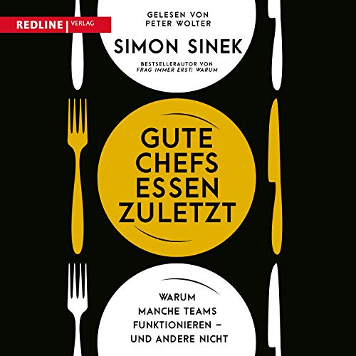 Gute Chefs essen zuletzt Audiolivro Por Simon Sinek capa