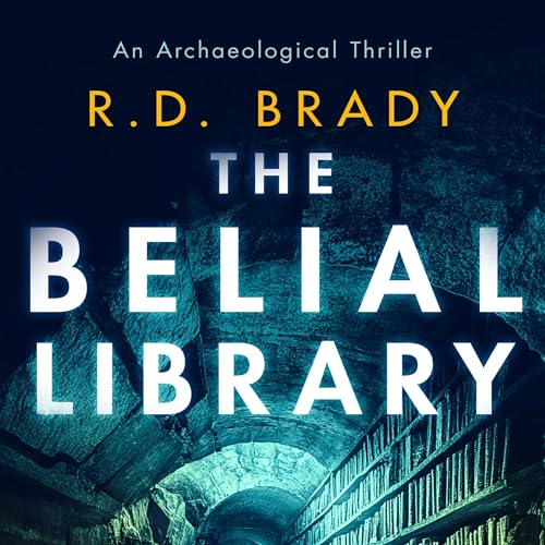 The Belial Library Audiobook By R.D. Brady cover art