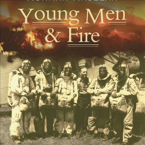 Young Men and Fire Audiobook By Norman Maclean cover art