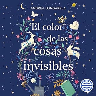 El color de las cosas invisibles Audiolibro Por Andrea Longarela arte de portada