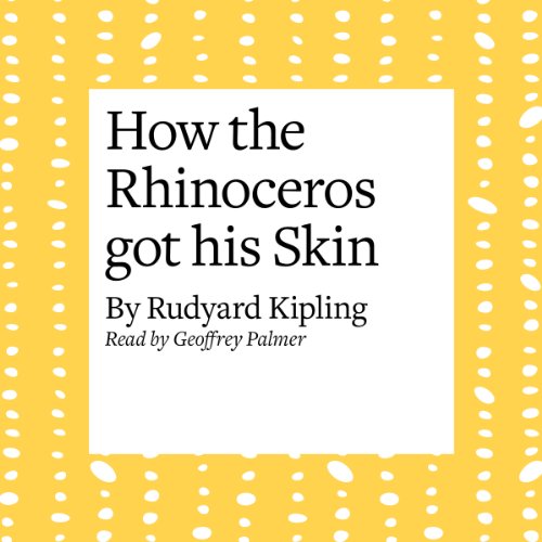 How the Rhinoceros Got His Skin cover art