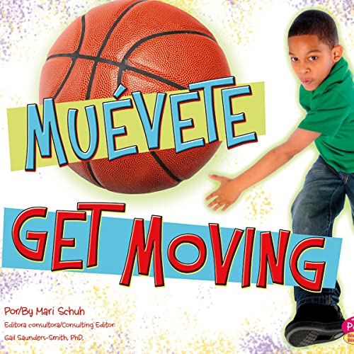 ¡Muévete!/Get Moving! (Spanish and English Edition) cover art