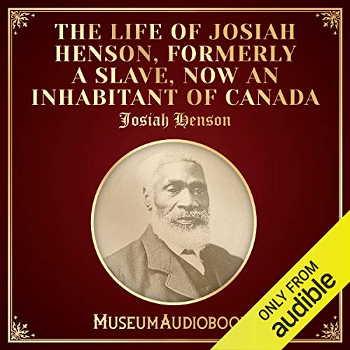 『The Life of Josiah Henson, Formerly a Slave, Now an Inhabitant of Canada』のカバーアート