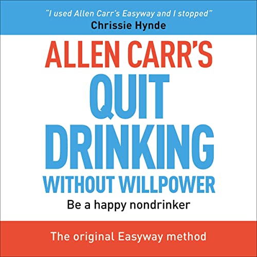 Allen Carr's Quit Drinking Without Willpower Audiobook By Allen Carr cover art