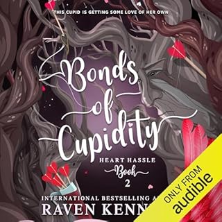 Bonds of Cupidity: A Fantasy Reverse Harem Story Audiobook By Raven Kennedy cover art