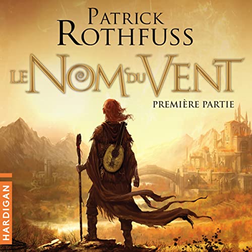 Le Nom du Vent 1 Audiobook By Patrick Rothfuss cover art