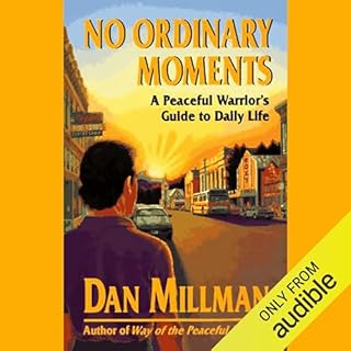 No Ordinary Moments Audiobook By Dan Millman cover art